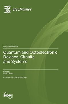 portada Quantum and Optoelectronic Devices, Circuits and Systems (en Inglés)