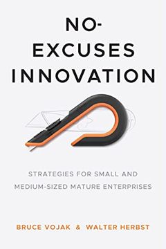 portada No-Excuses Innovation: Strategies for Small and Medium-Sized Mature Enterprises (en Inglés)