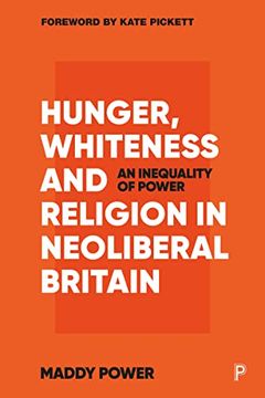 portada Hunger, Whiteness and Religion in Neoliberal Britain: An Inequality of Power (en Inglés)