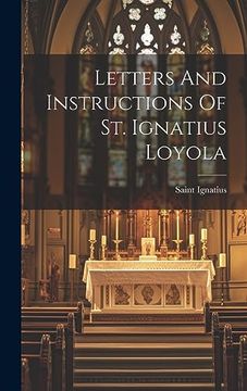 portada Letters and Instructions of st. Ignatius Loyola (en Inglés)