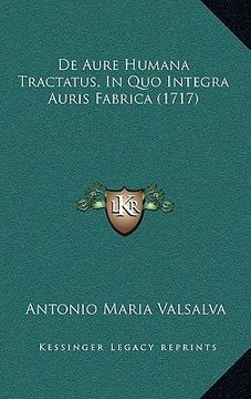 portada De Aure Humana Tractatus, In Quo Integra Auris Fabrica (1717) (in Latin)