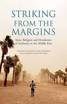 portada Striking From the Margins: State, Religion and Devolution of Authority in the Middle East 