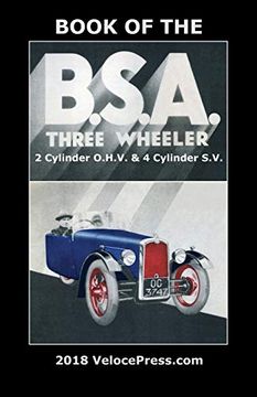 portada Book of the bsa Three Wheeler 2 Cylinder O. H. V. & 4 Cylinder S. V. (in English)