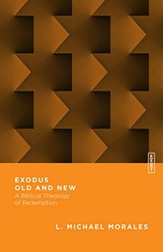 portada Exodus old and New: A Biblical Theology of Redemption (Essential Studies in Biblical Theology) 