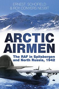 portada Arctic Airmen: The raf in Spitsbergen and North Russia, 1942 (en Inglés)
