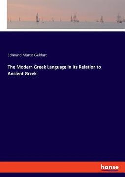 portada The Modern Greek Language in Its Relation to Ancient Greek