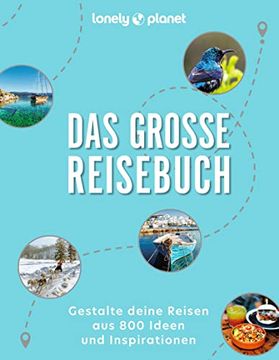 portada Das Große Reisebuch Gestalte Deine Reisen aus 800 Ideen und Inspirationen (in German)