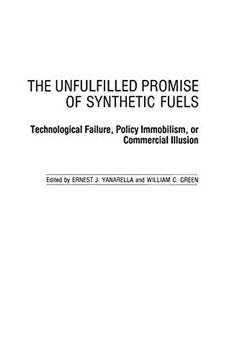 portada The Unfulfilled Promise of Synthetic Fuels: Technological Failure, Policy Immobilism, or Commercial Illusion (Contributions in Political Science) (in English)