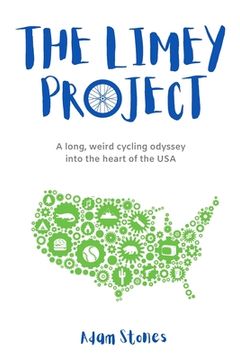 portada The Limey Project: A long, weird cycling odyssey into the heart of the USA (en Inglés)