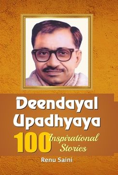 portada Deendayal Upadhyaya 100 Inspirational Stories (en Inglés)