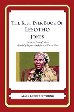 portada The Best Ever Book of Lesotho Jokes: Lots and Lots of Jokes Specially Repurposed for You-Know-Who (en Inglés)