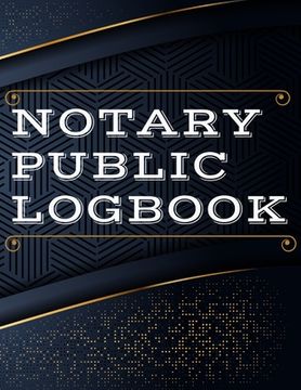 portada Notary Public Log Book: Notary Book To Log Notorial Record Acts By A Public Notary Vol-2 
