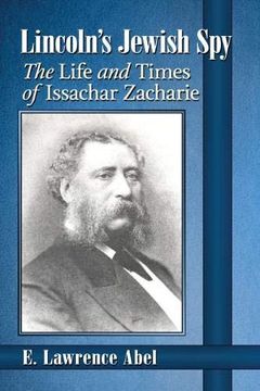 portada Lincoln'S Jewish Spy: The Life and Times of Issachar Zacharie (en Inglés)