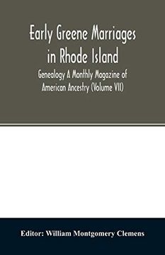 portada Early Greene Marriages in Rhode Island; Genealogy a Monthly Magazine of American Ancestry (Volume Vii) (en Inglés)