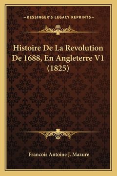 portada Histoire De La Revolution De 1688, En Angleterre V1 (1825) (en Francés)