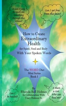 portada How to Create  Extraordinary Health for Spirit, Soul and Body ~ With Your Spoken Words: The WORD Diet Mini Series Book 1 (Volume 1)