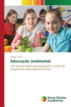 portada Educação ambiental: Um estudo sobre aprendizagem a partir de projetos de educação ambiental (en Portugués)