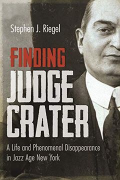 portada Finding Judge Crater: A Life and Phenomenal Disappearance in Jazz age new York (New York State Series) (en Inglés)