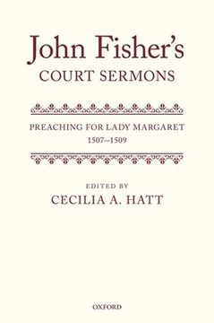 portada John Fisher's Court Sermons: Preaching for Lady Margaret, 1507-1509 (en Inglés)