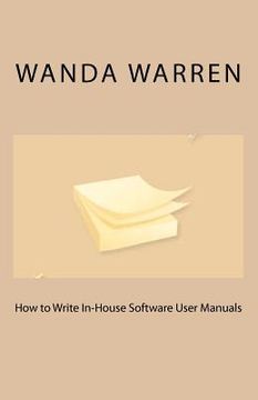 portada how to write in-house software user manuals (en Inglés)