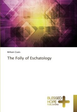 portada The Folly of Eschatology