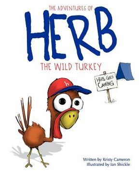 portada the adventures of herb the wild turkey - herb goes camping (en Inglés)