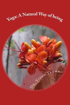 portada Yoga: A Natural Way of being: A nine-week, easy-to-do programme for initiation into adopting yoga as a way of life