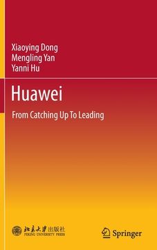 portada Huawei: From Catching Up to Leading (en Inglés)