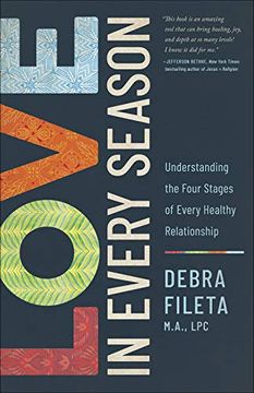 portada Love in Every Season: Understanding the Four Stages of Every Healthy Relationship 