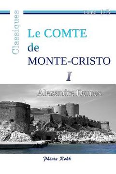 portada Le Comte de Monte-Cristo: Intégrale en trois volumes, 1/3 (in French)