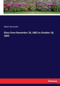 portada Diary from November 18, 1862 to October 18, 1863 (en Inglés)
