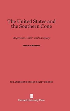 portada The United States and the Southern Cone (American Foreign Policy Library) (en Inglés)
