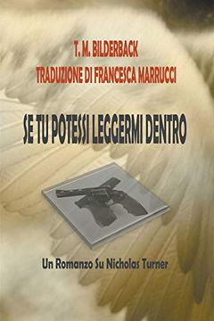 portada Se tu Potessi Leggermi Dentro - un Romanzo su Nicholas Turner (in Italian)