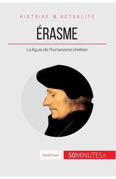 portada Érasme: La figure de l'humanisme chrétien (en Francés)