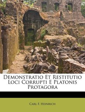 portada Demonstratio Et Restitutio Loci Corrupti E Platonis Protagora (en Latin)