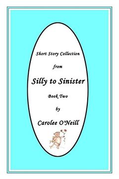 portada From Silly to Sinister: Short Story Collection: Volume 2 (Book)