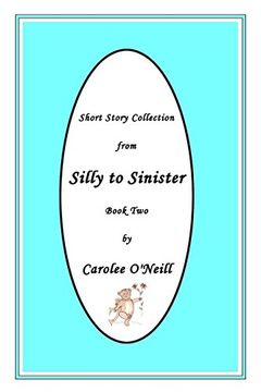 portada From Silly to Sinister: Short Story Collection: Volume 2 (Book)
