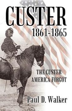portada custer 1861-1865: the custer america forgot (en Inglés)