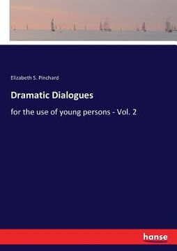 portada Dramatic Dialogues: for the use of young persons - Vol. 2 (en Inglés)