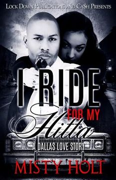 portada I Ride For My Hitta: A Dallas Love Story