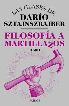 portada Filosofia a Martillazos. Tomo 1 (in Spanish)
