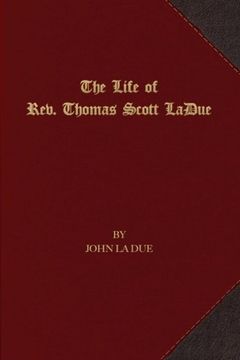 portada The Life of Rev. Thomas Scott La Due