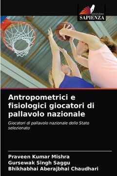 portada Antropometrici e fisiologici giocatori di pallavolo nazionale (in Italian)