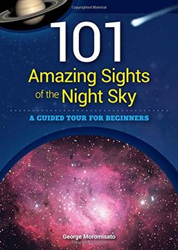 portada 101 Amazing Sights of the Night Sky: A Guided Tour for Beginners (in English)