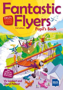portada Fantastic Flyers Alumno - 2'Edición: An Activity-Based Course for Young Learners. Pupil'S Book (Delta Young Learners English) (en Inglés)