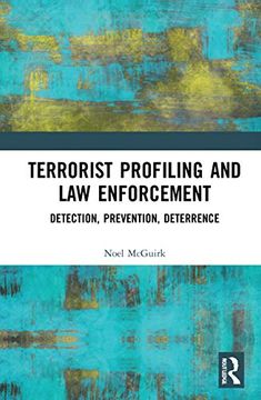 portada Terrorist Profiling and law Enforcement: Detection, Prevention, Deterrence (en Inglés)