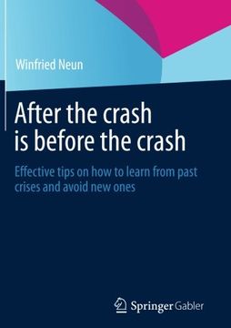 portada After the crash is before the crash: Effective tips on how to learn from past crises and avoid new ones