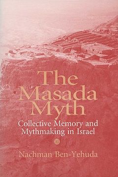 portada the masada myth: collective memory and mythmaking in israel