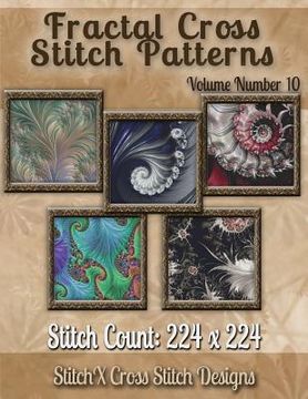 portada Fractal Cross stitch Patterns Volume Number 10 (in English)