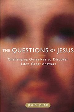 portada The Questions of Jesus: Challenging Ourselves to Discover Life's Great Answers 